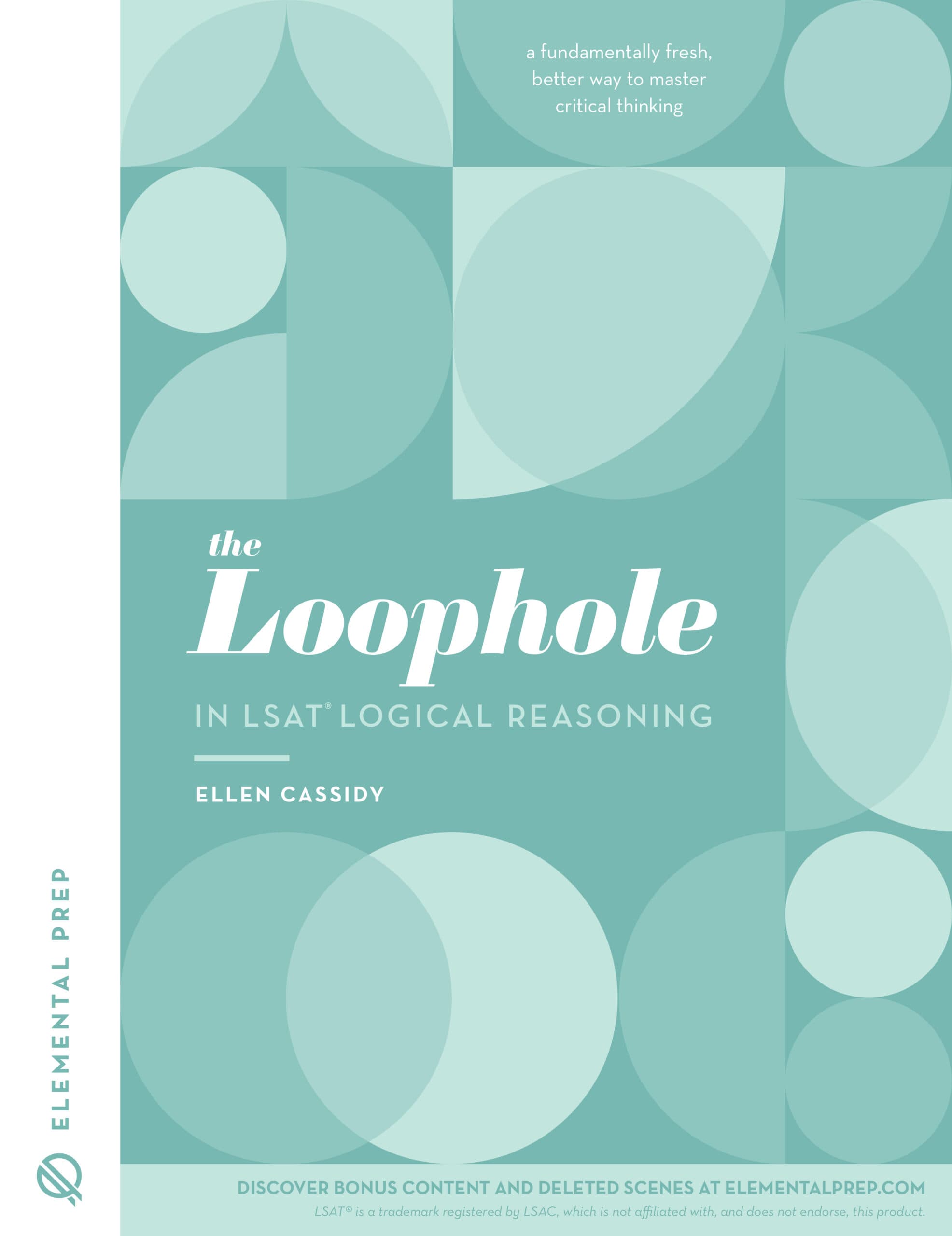 Front cover of The Loophole in LSAT Logical Reasoning by Ellen Cassidy